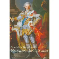 Na dworze kr�la Stasia