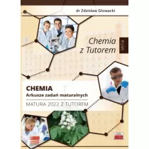 Chemia. Arkusze zada� maturalnych. Matura 2022 z tutorem