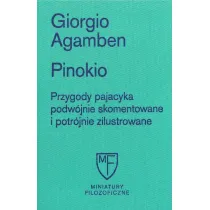 Pinokio. Przygody pajacyka podw�jnie skomentowane i potr�jnie zilustrowane