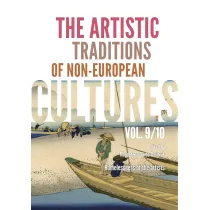 The Artistic Traditions of Non-European Cultures. Vol. 9