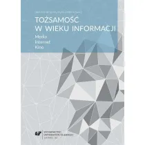 To�samo�� w wieku informacji. Media. Internet..