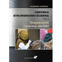 Obr�bka strumieniowo-�cierna. Tom II