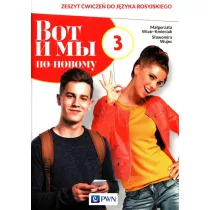 Wot i my 3. Po nowemu. Zeszyt wicze do jzyka rosyjskiego dla liceum i technikum