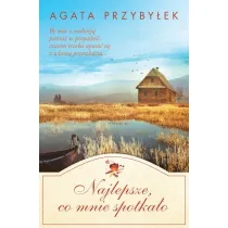 Najlepsze co mnie spotka�o