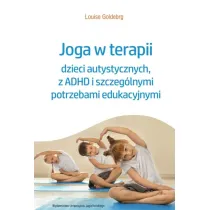 Joga w terapii dzieci autystycznych, z ADHD i szczeg�lnymi potrzebami edukacyjnymi