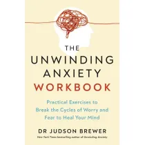 The Unwinding Anxiety Workbook wer. angielska