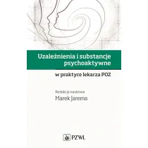 Uzale�nienia i substancje psychoaktywne w praktyce lekarza POZ