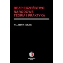 Bezpiecze�stwo narodowe. Teoria i praktyka
