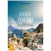 Gry Polski 60 najpikniejszych szlakw na weekend