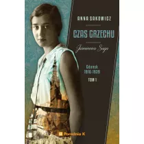 Czas grzechu. Gda�sk 1916-1939. Ja�minowa saga. Tom 1