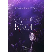 Nie�miertelny Kr�l. Bogini. Tom 2. Cz�� 1