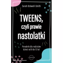 Tweens, czyli prawie nastolatki
