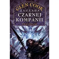 Zag�ada Czarnej Kompanii. Kroniki Czarnej Kompanii. Tom 4