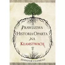Prawdziwa historia oparta na kamstwach