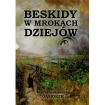 Beskidy w mrokach dziej�w