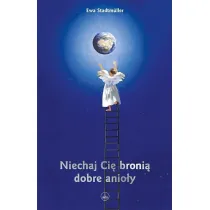 Niechaj Ci� broni� dobre anio�y