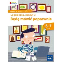 Owocna edukacja. Logopedia. Bd mwi poprawnie. Zeszyt 3
