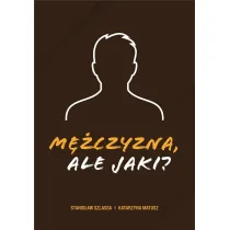 M�czyzna, ale jaki?