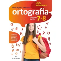 Ortografia. wiczenia dla klas 7-8 SP