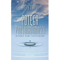 Potga podwiadomoci (wydanie nowe uzupenione) (wydanie pocketowe)