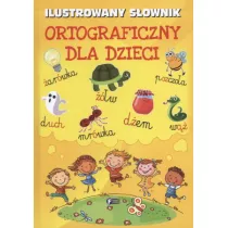 Ilustrowany s�ownik ortograficzny dla dzieci