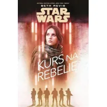 Star Wars. Kurs na Rebeli�
