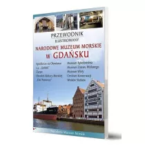 Narodowe Muzeum Morskie w Gda�sku Przewodnik ilustrowany