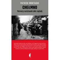 Che�mno. Pierwszy nazistowski ob�z zag�ady