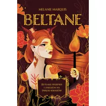 Beltane. Rytuay, przepisy i zaklcia na wito kwiatw