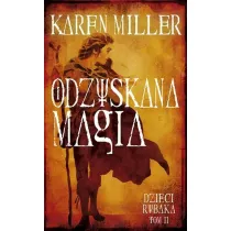 Odzyskana magia. Dzieci Rybaka. Tom 2