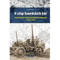 U st�p Szwedzkich G�r. Przesz�o�� warszawskiego Bemowa 1794–1945