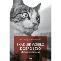 Sk�d si� wzi�o dobro i z�o i kilka innych pyta�