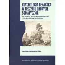 Psychologia lekarska w leczeniu chorych somatycznie
