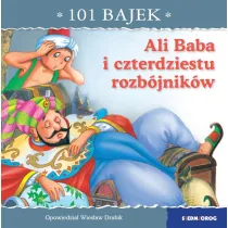 Ali Baba i czterdziestu rozb�jnik�w. 101 bajek