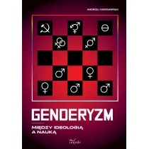 Genderyzm. Mi�dzy ideologi� a nauk�
