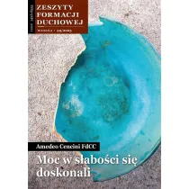 Zeszyty Formacji Duchowej nr 99 Moc w s�abo�ci...