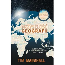 Przysz�o�� geografii. Jak polityka w kosmosie zmieni nasz �wiat