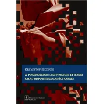 W poszukiwaniu legitymizacji etycznej zasad odpowiedzialno�ci karnej