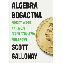 Algebra bogactwa. Prosty wz�r na twoje bezpiecze�stwo finansowe