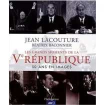 Grands moments de la V Republique 50 ins en images