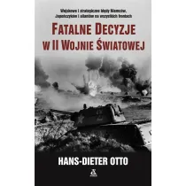 Fatalne decyzje w II wojnie �wiatowej