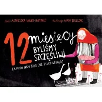 12 miesi�cy byli�my szcz�liwi