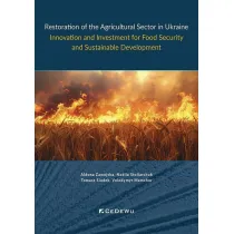 Restoration of the Agricultural Sector in Ukraine. Innovation and Investment for Food Security and Sustainable Development