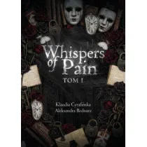 Whispers of pain. Tom 1