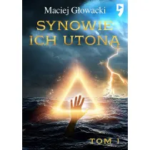 Synowie ich uton�. Tom 1