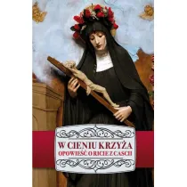 W cieniu krzy�a. Opowie�� o Ricie z Cascii (pocket)