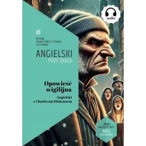Opowie�� wigilijna. Angielski z Charlesem Dickensem