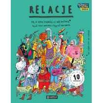 Relacje. To, o czym doro�li Ci nie m�wi�