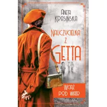 Wci pod wiatr. Nauczycielka z getta. Tom 2