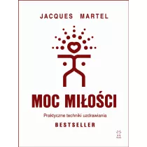 Moc Mioci. Praktyczne techniki uzdrawiania